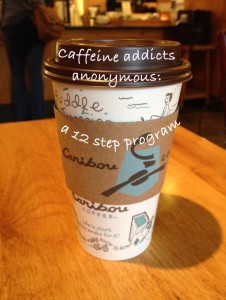 Caffeine addicts anonymous